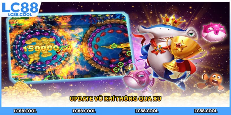 Update vũ khí thông qua xu