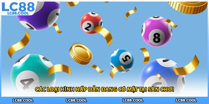 Các loại hình hấp dẫn đang có mặt tại sân chơi