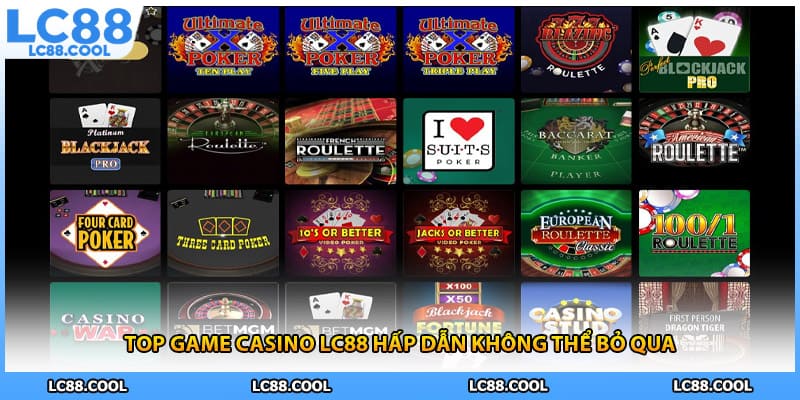 Top game casino LC88 hấp dẫn không thể bỏ qua